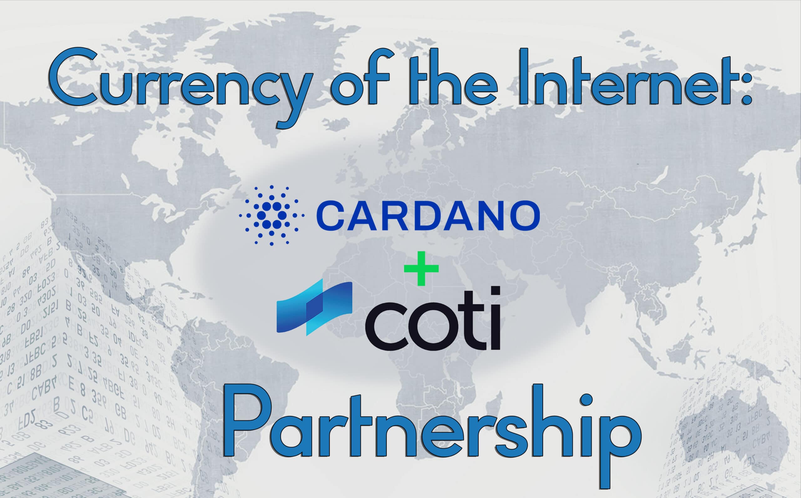 CURRENCY OF THE INTERNET:  ADA-COTI Partnership